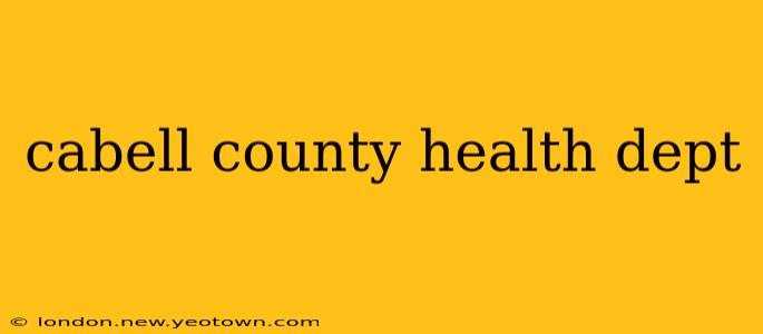 cabell county health dept