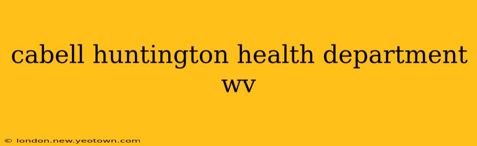 cabell huntington health department wv