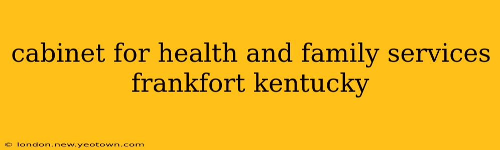 cabinet for health and family services frankfort kentucky