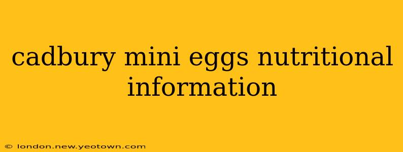 cadbury mini eggs nutritional information