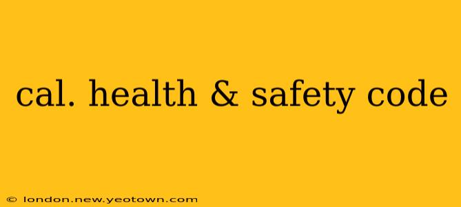 cal. health & safety code