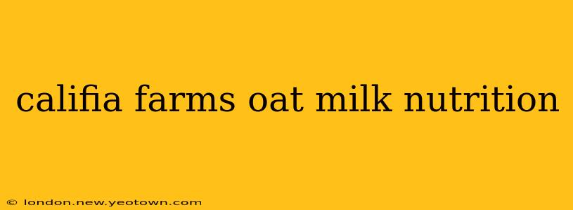 califia farms oat milk nutrition