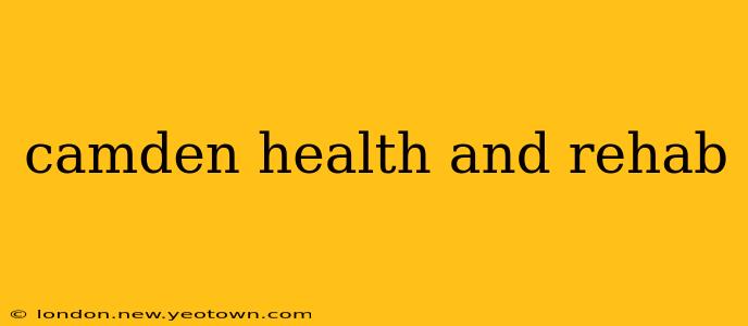 camden health and rehab