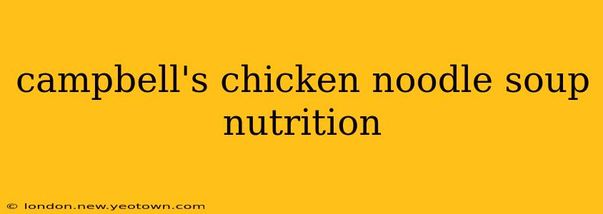 campbell's chicken noodle soup nutrition