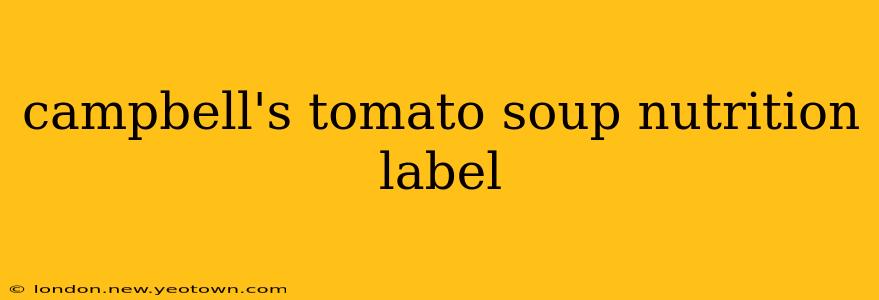 campbell's tomato soup nutrition label