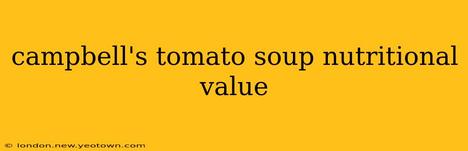 campbell's tomato soup nutritional value