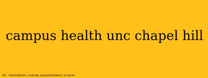 campus health unc chapel hill