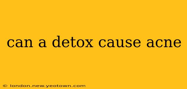can a detox cause acne