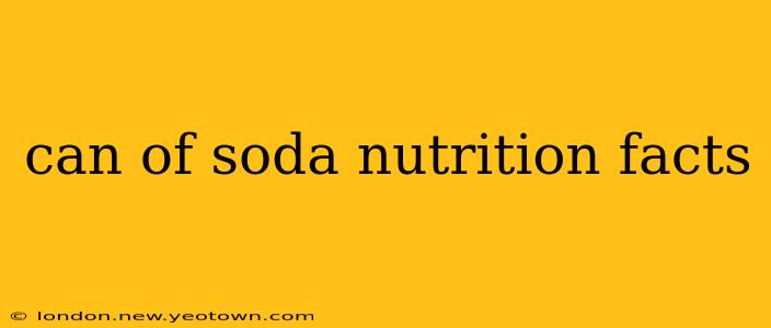 can of soda nutrition facts