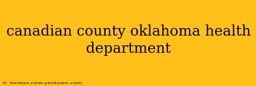canadian county oklahoma health department