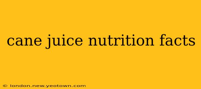 cane juice nutrition facts