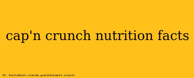 cap'n crunch nutrition facts