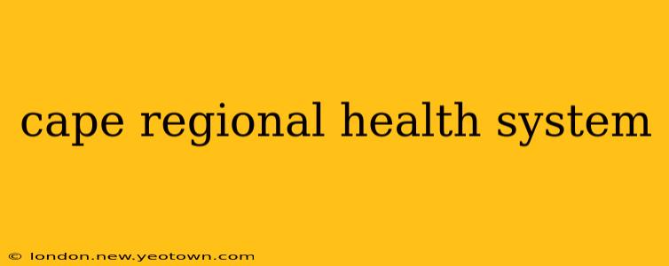 cape regional health system