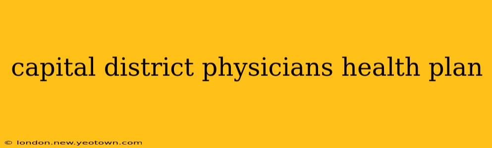 capital district physicians health plan