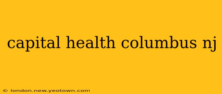 capital health columbus nj