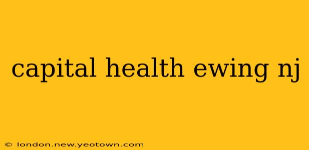 capital health ewing nj