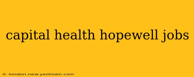 capital health hopewell jobs