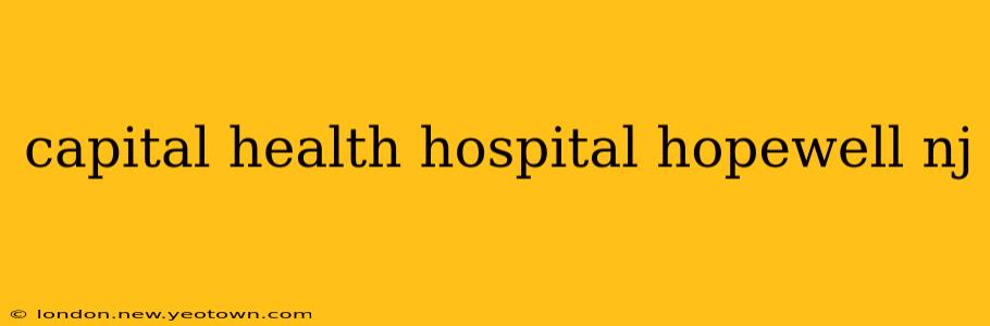 capital health hospital hopewell nj