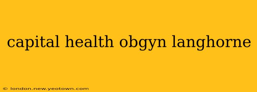 capital health obgyn langhorne