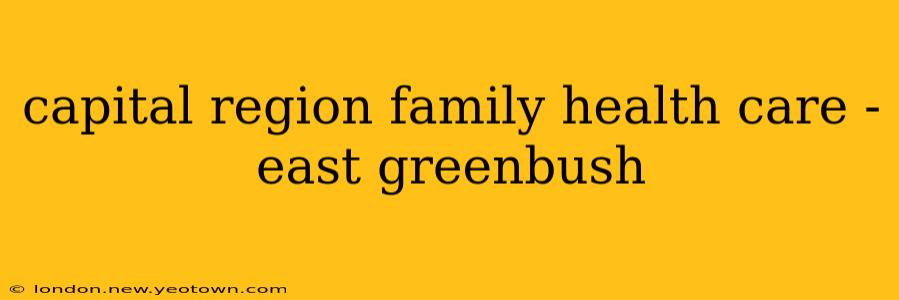 capital region family health care - east greenbush
