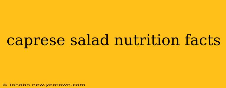 caprese salad nutrition facts