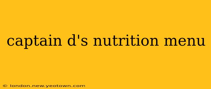 captain d's nutrition menu