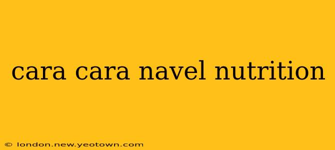 cara cara navel nutrition