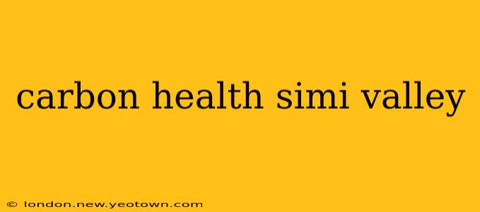 carbon health simi valley