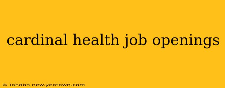 cardinal health job openings