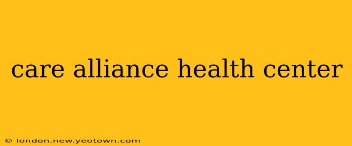 care alliance health center