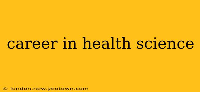 career in health science