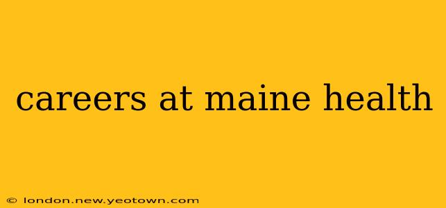 careers at maine health