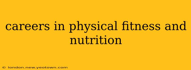 careers in physical fitness and nutrition