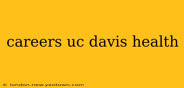 careers uc davis health