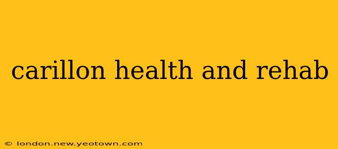 carillon health and rehab