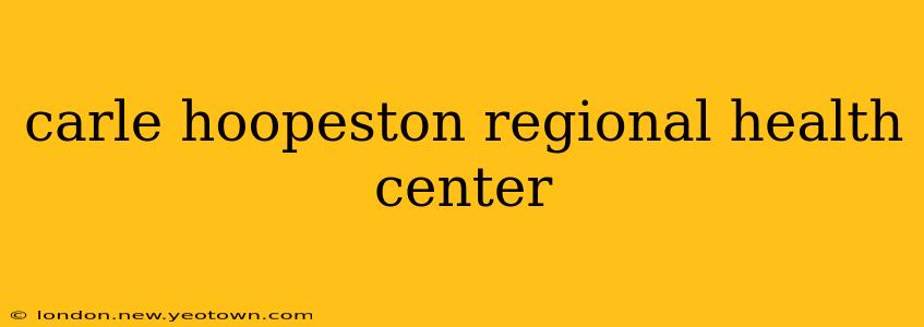 carle hoopeston regional health center