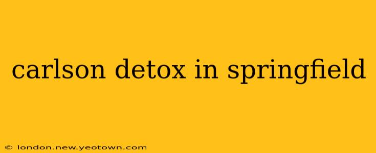 carlson detox in springfield