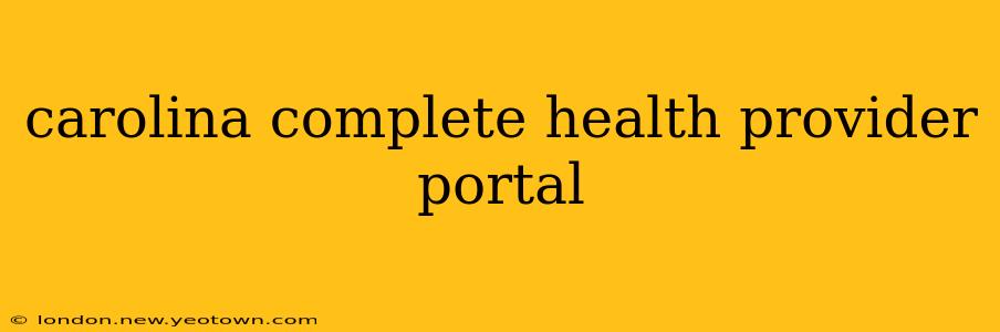 carolina complete health provider portal