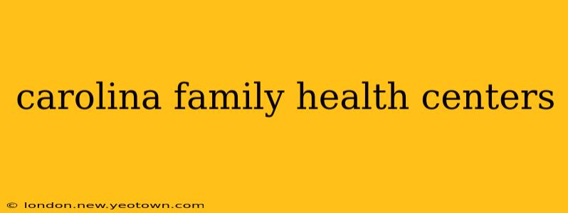 carolina family health centers