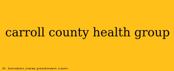 carroll county health group
