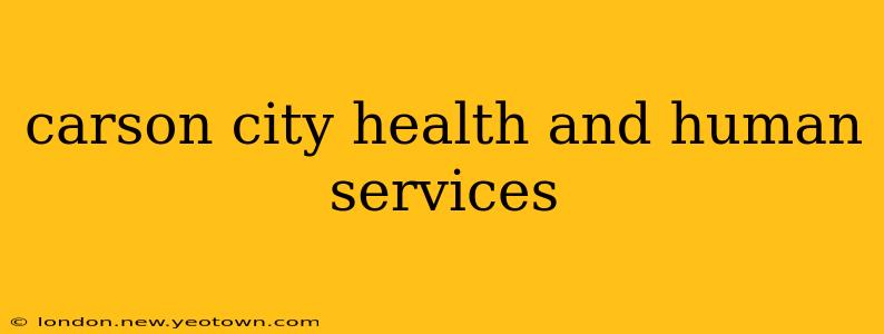 carson city health and human services