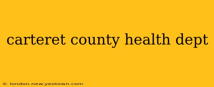 carteret county health dept