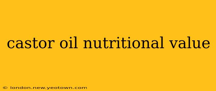 castor oil nutritional value