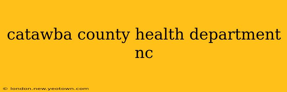 catawba county health department nc