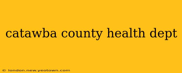 catawba county health dept