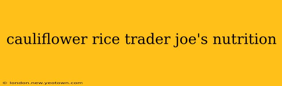cauliflower rice trader joe's nutrition