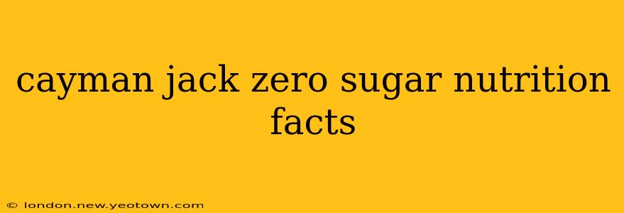 cayman jack zero sugar nutrition facts