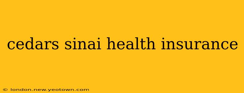 cedars sinai health insurance