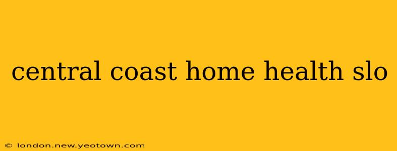 central coast home health slo