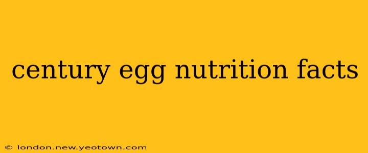 century egg nutrition facts
